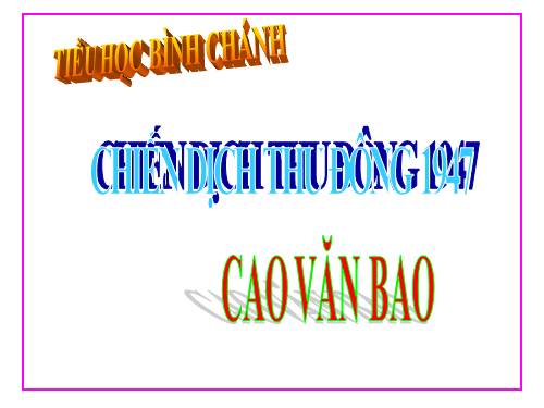 Bài 14. Thu - Đông 1947. Việt Bắc - Mồ chôn giặc Pháp