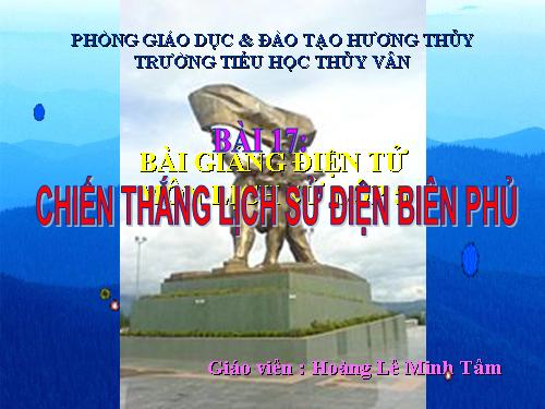 Bài 17. Chiến thắng lịch sử Điện Biên Phủ