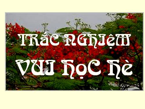 16 trắc nghiệm vui học hè