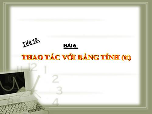 bài : Thao tác với bảng tính