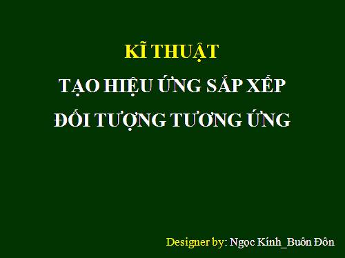 Hiệu ứng sắp xếp đối tượng trong PowerPoint