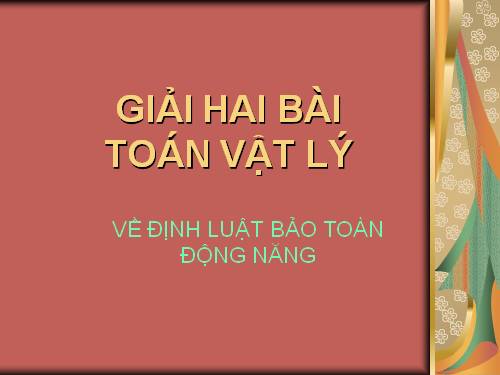 Giải 2 bài toán V Lý hay