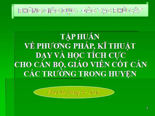 DẠY HỌC TÍCH CỰC 2011 (PHẦN 1)