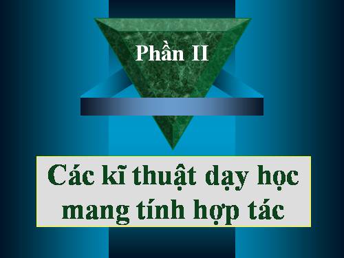 KỸ THUẬT HỢP TÁC (PHẦN 2)