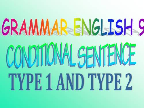 CONDITIONAL SENTENCES - CÂU ĐIỀU KIỆN