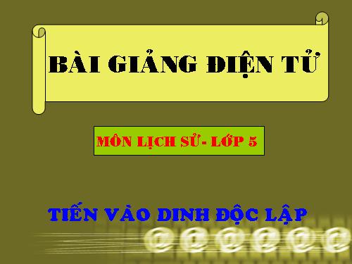 Bài 26. Tiến vào Dinh Độc Lập