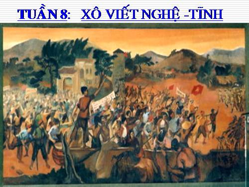 Bài 8. Xô viết Nghệ - Tĩnh