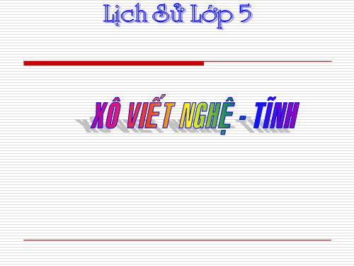 Bài 8. Xô viết Nghệ - Tĩnh