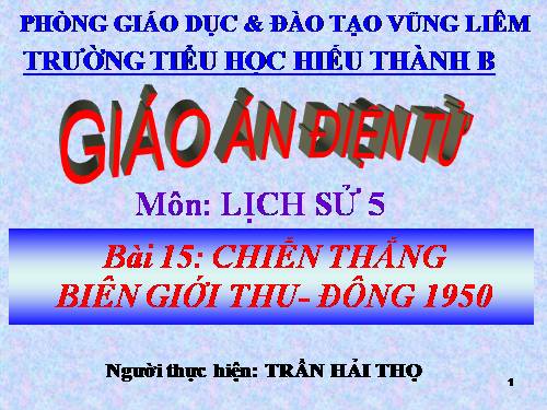 Bài 15. Chiến thắng Biên giới Thu-Đông 1950