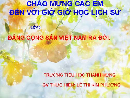 Bài 7. Đảng Cộng sản Việt Nam ra đời