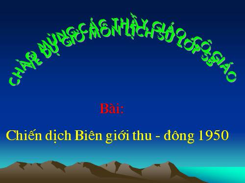 Bài 15. Chiến thắng Biên giới Thu-Đông 1950