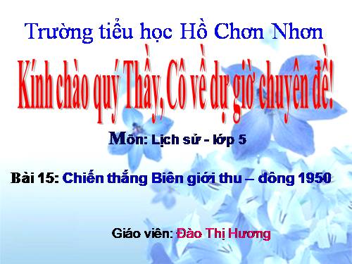 Bài 15. Chiến thắng Biên giới Thu-Đông 1950