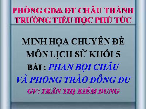 Bài 5. Phan Bội Châu và phong trào Đông du