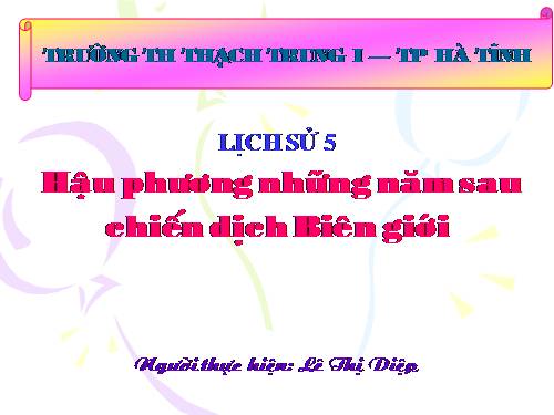 Bài 16. Hậu phương những năm sau chiến dịch Biên giới