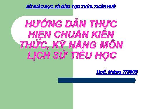 Tài liệu tập huấn Chuẩn KT-KN môn Lịch sử tiểu học