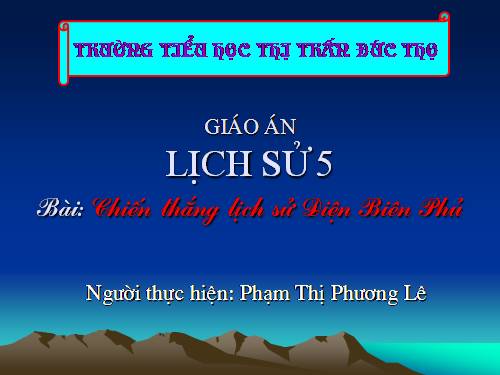 Bài 17. Chiến thắng lịch sử Điện Biên Phủ