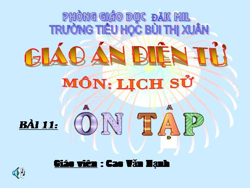 Bài 11. Ôn tập: Hơn tám mươi năm chống thực dân Pháp xâm lược và đô hộ (1858 - 1945)