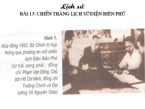 Bài 17. Chiến thắng lịch sử Điện Biên Phủ