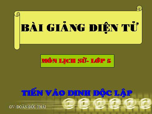 Bài 26. Tiến vào Dinh Độc Lập