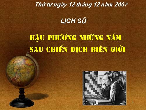 Bài 16. Hậu phương những năm sau chiến dịch Biên giới