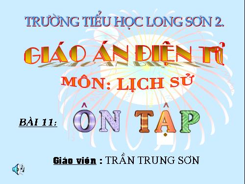 Bài 11. Ôn tập: Hơn tám mươi năm chống thực dân Pháp xâm lược và đô hộ (1858 - 1945)