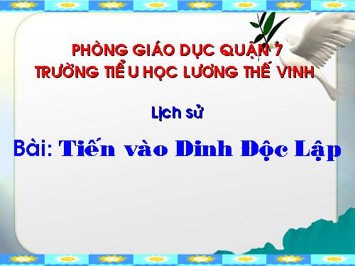 Bài 26. Tiến vào Dinh Độc Lập