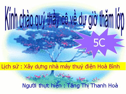 Bài 28. Xây dựng Nhà máy Thuỷ điện Hoà Bình