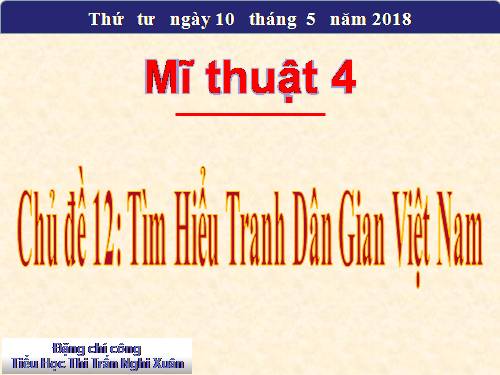 Chủ đề 12: Tìm hiểu tranh dân gian Việt Nam