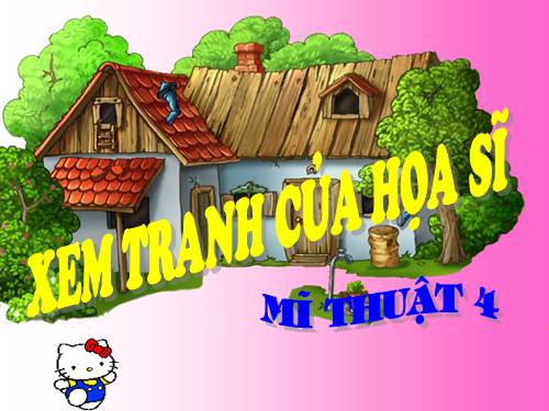 Bài 11. Xem tranh của hoạ sĩ