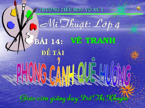 Bài 7. Đề tài Phong cảnh quê hương