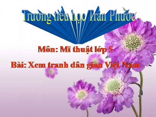 Bài 19. Xem tranh dân gian Việt Nam