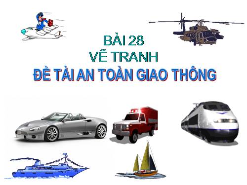 Bài 29. Đề tài An toàn giao thông