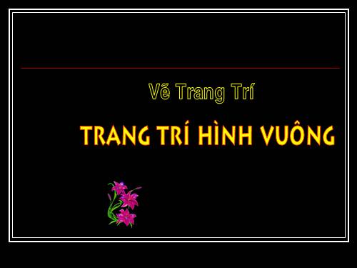 Bài 17. Trang trí hình vuông