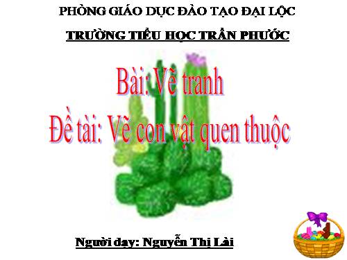 Bài 3. Đề tài Các con vật quen thuộc