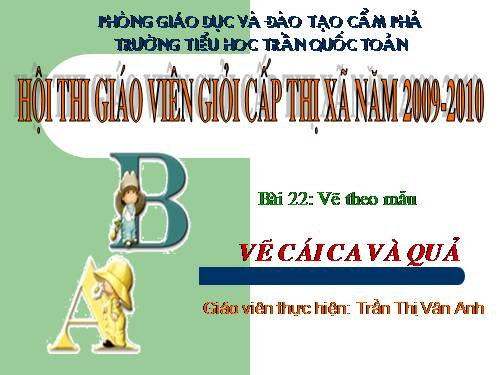 Bài 22. Vẽ cái ca và quả