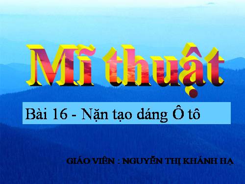 Bài 16. Tạo dáng con vật hoặc ô tô bằng vỏ hộp