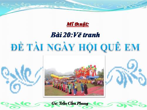 Bài 20. Đề tài Ngày hội quê em