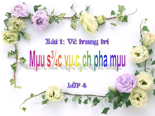 Bài 1. Màu sắc và cách pha màu