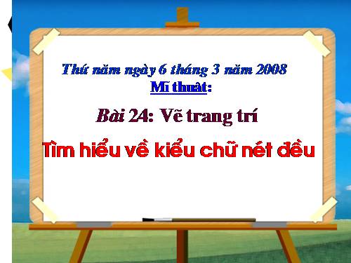 Bài 24. Tìm hiểu vẽ kiểu chữ nét đều