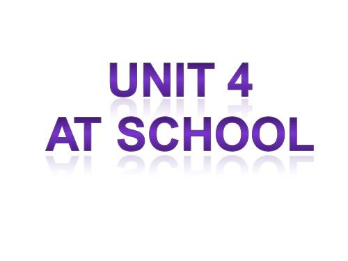 Unit 4. At school