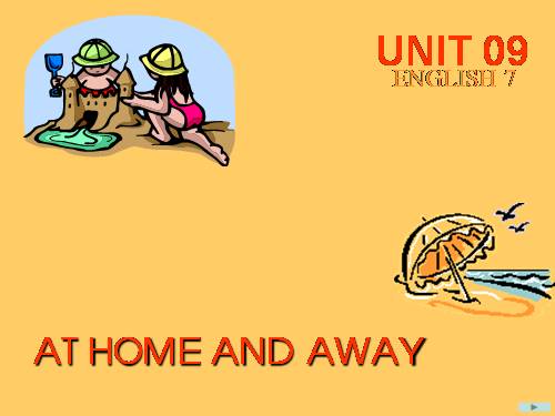 Unit 9. At home and away