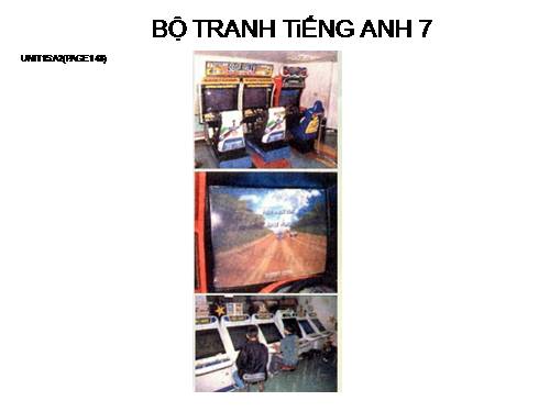 BỘ TRANH TiẾNG ANH 7 - UNIT 15