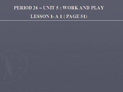 Unit 5. Work and play