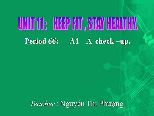 Unit 11. Keep fit, stay healthy