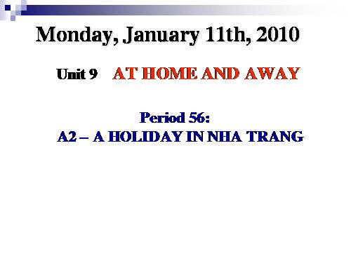 Unit 9. At home and away