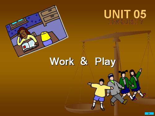 Unit 5. Work and play