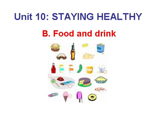 Anh van7 - Unit10 - B, Healthy