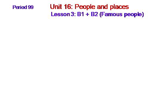 Unit 16. People and places