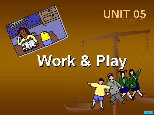 Unit 5. Work and play