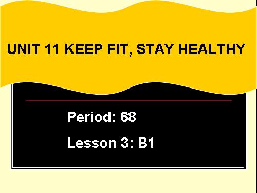 Unit 11. Keep fit, stay healthy